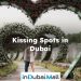 Kissing Spots in Dubai , Kissing spots in Dubai for Couples