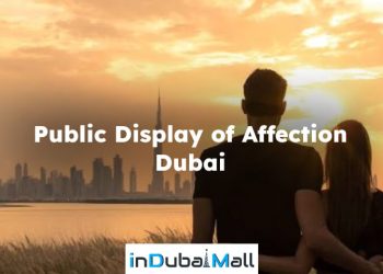 Public Display of Affection Dubai