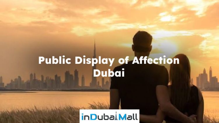 Public Display of Affection Dubai